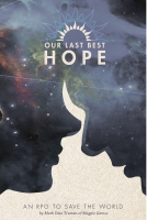 (@ReadersFocus) Our Last Best Hope.pdf